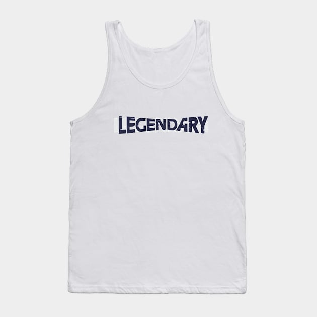 Legendary design teeshirt Tank Top by cusptees